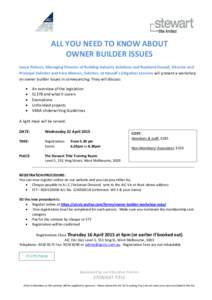 ALL YOU NEED TO KNOW ABOUT OWNER BUILDER ISSUES Lance Patison, Managing Director of Building Industry Solutions and Rowland Hassall, Director and Principal Solicitor and Irina Watson, Solicitor, at Hassall’s Litigation