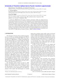 REVIEW OF SCIENTIFIC INSTRUMENTS 77, 093104 共2006兲  University of Toronto’s balloon-borne Fourier transform spectrometer Debra Wunch,a兲 Clive Midwinter, and James R. Drummond Department of Physics, University of 