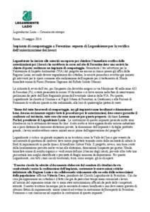 Legambiente Lazio – Comunicato stampa Roma, 23 maggio 2014 Impianto di compostaggio a Ferentino: esposto di Legambiente per la verifica dell’autorizzazione dei lavori Legambiente ha inviato alle autorità un esposto 