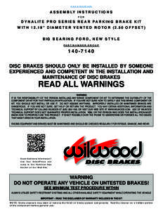 www.wilwood.com  ASSEMBLY INSTRUCTIONS FOR  DYNALITE PRO SERIES REAR PARKING BRAKE KIT