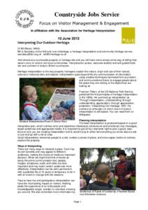 Countryside Jobs Service Focus on Visitor Management & Engagement In affiliation with the Association for Heritage Interpretation 10 June 2013 Interpreting Our Outdoor Heritage