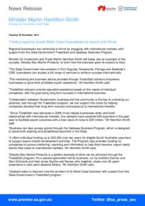 News Release Minister Martin Hamilton-Smith Minister for Investment and Trade Tuesday, 25 November, 2014