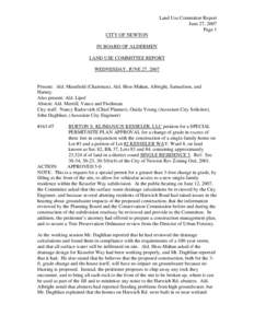 Land Use Committee Report June 27, 2007 Page 1 CITY OF NEWTON IN BOARD OF ALDERMEN LAND USE COMMITTEE REPORT