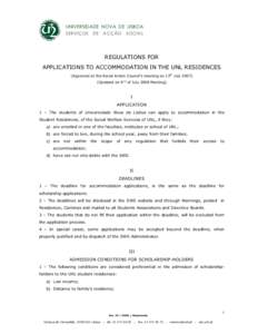 UNIVERSIDADE NOVA DE LISBOA SERVIÇOS DE ACÇÃO SOCIAL REGULATIONS FOR APPLICATIONS TO ACCOMMODATION IN THE UNL RESIDENCES (Approved at the Social Action Council’s meeting on 13th July 2007)
