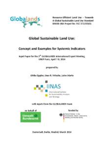 Resource-Efficient Land Use – Towards A Global Sustainable Land Use Standard BMUB-UBA Project No. FKZ[removed]Global Sustainable Land Use: Concept and Examples for Systemic Indicators
