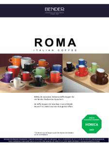 ROMA, de exclusieve Italiaanse koffie koppen lijn van Bender Foodservice Equipment. De koffie koppen zijn leverbaar in verschillende kleuren* en maten voor een leuk gemixt effect.  BENDER