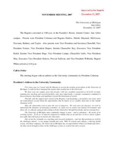 NOVEMBER MEETING, 2007  The University of Michigan Ann Arbor November 15, 2007 The Regents convened at 3:00 p.m. in the Founder’s Room, Alumni Center, Ann Arbor