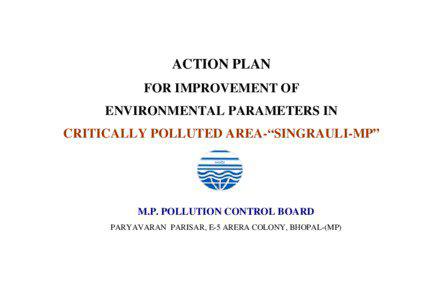 FRAME WORK OF MODEL ACTION PLAN FOR CRITICALLY POLLUTED INDUSTRIAL AREAS/CLUSTERS-SINGRAULI