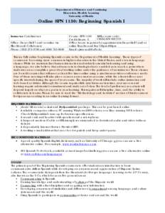 Department of Distance and Continuing Education, Flexible Learning University of Florida Online SPN 1130: Beginning Spanish I Instructor: Cari Jiménez