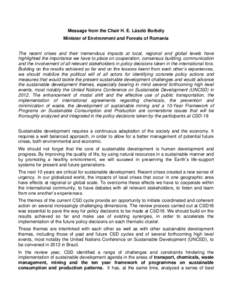 Message from the Chair H. E. László Borbély Minister of Environment and Forests of Romania The recent crises and their tremendous impacts at local, regional and global levels have highlighted the importance we have to