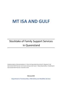 MT ISA AND GULF  Stocktake of Family Support Services in Queensland  (Implementation of Recommendation 5.1 from the Queensland Government’s Response to the