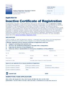 OFFICE USE ONLY Date Received: College of Respiratory Therapists of Ontario 180 Dundas Street West, Suite 2103 Toronto, Ontario M5G 1Z8