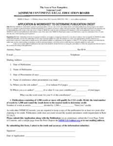 NHMCLE Board • 2 Pillsbury Street, Suite 300, Concord, NH[removed] • www.nhbar.org/nhmcle  APPLICATION & WORKSHEET TO DETERMINE PUBLICATION CREDIT Rule[removed]G): NHMCLE credit shall be granted to principal authors 