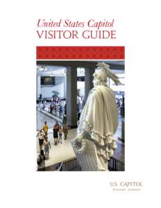 United States Capitol  VISITOR GUide WELCOME TO THE U.S. CAPITOL