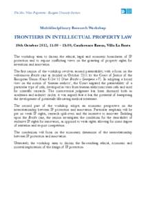 The Max Weber Programme - European University Institute!  Multidisciplinary Research Workshop FRONTIERS IN INTELLECTUAL PROPERTY LAW 10th October 2012, 11.00 – 13.00, Conference Room, Villa La Fonte