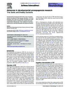 Available online at www.sciencedirect.com  Advances in developmental prosopagnosia research Tirta Susilo and Bradley Duchaine Developmental prosopagnosia (DP) refers to face recognition deficits in the absence of brain d