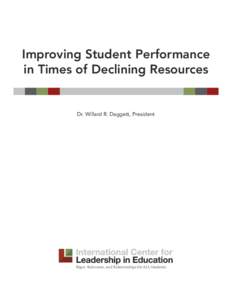 Improving Student Performance in Times of Declining Resources Dr. Willard R. Daggett, President  Rigor, Relevance, and Relationships for ALL Students