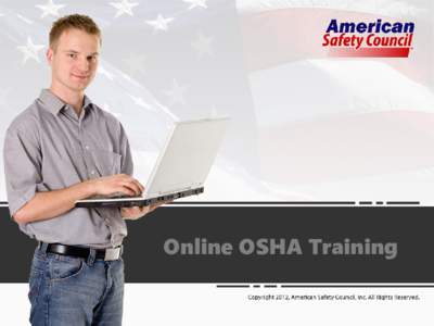 Online OSHA Training   ASC/USF OSHA Training Institute Education Center Partnership  The American Safety Council partners with the University of South Florida OSHA Training Institute Education Center to provide on