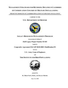 MANAGEMENT STRATEGIES FOR REVERSING DECLINES IN LANDBIRDS OF CONSERVATION CONCERN ON MILITARY INSTALLATIONS: PREDICTIVE MODELING OF LANDBIRD POPULATIONS ON MILITARY INSTALLATIONS A REPORT TO THE