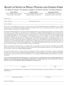 RECEIPT OF NOTICE OF PRIVACY POLICIES AND CONSENT FORM Dr. Robert W. Branch • Dr. Timothy A. Stafford • Dr. Paul W. Derrick • Dr. Maria Dickerson Irmo Office 7229 St. Andrews Road • PO Box 227 Irmo, SC 29063 • 