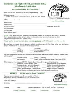 Fairmount Hill Neighborhood Association (FHNA) Membership Application FHNA Annual Dues $10 /Year/Family Print form, fill out, and bring to the next FHNA meeting… OR Mail payment to: FHNA Treasurer, 9 Fairmount Avenue, 