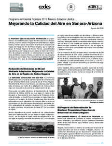 Programa Ambiental Frontera 2012 México-Estados Unidos  Mejorando la Calidad del Aire en Sonora-Arizona Agosto del[removed]El propósito de este Boletín de información es propor-