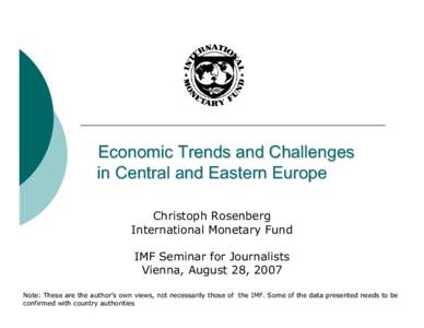 Economic Trends and Challenges in Central and Eastern Europe; Christoph Rosenberg, IMF resident Representative; IMF Seminar for Journalists; Vienna, August 28, 2007