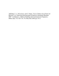 Alkhrdaji, T., L. DeLorenzis, and A. Nanni, “Test a Collasso di un Ponte nel Missouri: Un ‘Esperienza Internazionale di Rinforzo Strutturale Mediante FRP,” (in Italian), L ‘Edilizia: Building and Construction for