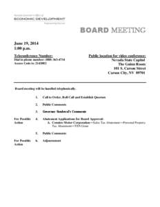 BOARD MEETING June 19, 2014 1:00 p.m. Teleconference Number: Dial in phone number: ([removed]Access Code is: [removed]