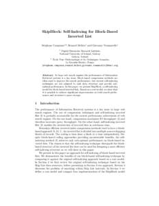 SkipBlock: Self-Indexing for Block-Based Inverted List St´ephane Campinas12 , Renaud Delbru1 and Giovanni Tummarello1 1  Digital Enterprise Research Institute,