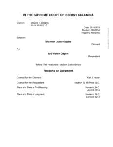 IN THE SUPREME COURT OF BRITISH COLUMBIA Odgers v. Odgers, 2014 BCSC 717 Date: [removed]Docket: ED65634 Registry: Nanaimo