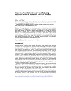 Improving Feed Water Recovery and Reducing Backwash Waste In Membrane Filtration Process Z Cao* and F Zha** *Siemens Water Technologies – Memcor Products, 1 Memtec Parkway, South Windsor, NSW 2756, Australia, steven.ca