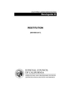 CALIFORNIA JUDGES BENCHGUIDES  Benchguide 83 RESTITUTION [REVISED 2017]