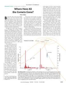 S C I E N C E ’ S C O M PA S S of the GalaxyYet it was not until the early 1980s that Oort’s picture, in which random stellar perturbations feed new long-period comets into the inner solar system, was overturn