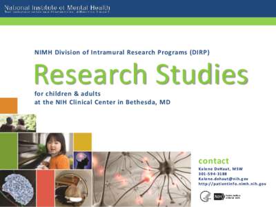 NIMH Division of Intramural Research Programs (DIRP)  Research Studies for children & adults at the NIH Clinical Center in Bethesda, MD