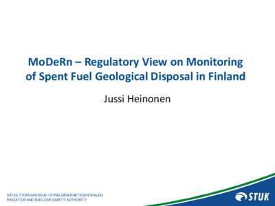 MoDeRn – Regulatory View on Monitoring of spent Fuel Geological Disposal in Finland