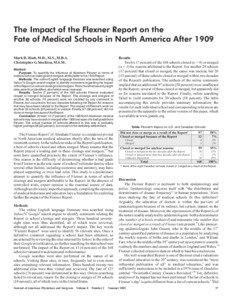 The Impact of the Flexner Report on the Fate of Medical Schools in North America After 1909 Mark D. Hiatt, M.D., M.S., M.B.A.