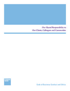 Our Shared Responsibility to Our Clients, Colleagues and Communities Code of Business Conduct and Ethics  To the People of Goldman Sachs: