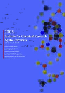 2005 Institute for Chemical Research Kyoto University 京 都 大 学 化 学 研 究 所 Division of Synthetic Chemistry Division of Materials Chemistry