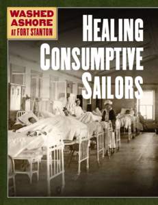 Health / Sanatorium / Fort Stanton / Adirondack Cottage Sanitarium / Edward Livingston Trudeau / Stanton / Tuberculosis treatment / Tuberculosis / Medicine / New Mexico