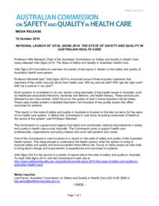 TRIM: D14[removed]MEDIA RELEASE 16 October 2014 NATIONAL LAUNCH OF VITAL SIGNS 2014: THE STATE OF SAFETY AND QUALITY IN AUSTRALIAN HEALTH CARE