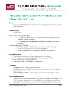 Ag in the Classroom ® Going Local Post Office Box 27766 ~ Raleigh, NC 27611 ~ (The Milk Makers; Mooove Over There is a New Flavor – Second Grade Purpose