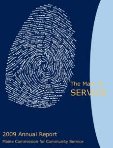 The Mark of  SERVICE 2009 Annual Report Maine Commission for Community Service