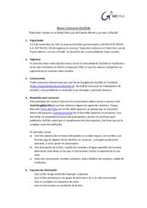 Bases Concurso GoChile “Gana dos noches en el Hotel Don Luis de Puerto Montt y un tour a Peulla” 1. Organizador A 21 de noviembre de 2011 la empresa GoChile (perteneciente a GOTOLATIN TRAVEL S.A, RUTor
