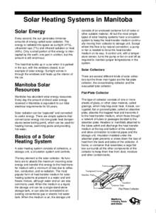 Solar Heating Systems in Manitoba Solar Energy Every second, the sun generates immense amounts of energy called solar radiation. The energy is radiated into space as sunlight (47%), ultraviolet rays (7%) and infrared rad