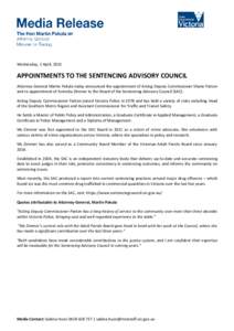 Wednesday, 1 April, 2015  APPOINTMENTS TO THE SENTENCING ADVISORY COUNCIL Attorney-General Martin Pakula today announced the appointment of Acting Deputy Commissioner Shane Patton and re-appointment of Kornelia Zimmer to