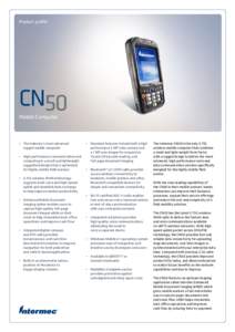 Product profile  CN50 Mobile Computer  •	 The industry’s most advanced