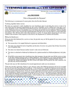 VERMONT HEALTH ACCESS ADVISORY December 2004, Volume XXXI; Number 5 EDS-http://www.vtmedicaid.com Linking OVHA and EDS to your Office OVHA- http://www.ovha.state.vt.us/