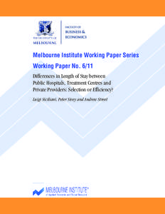 Melbourne Institute Working Paper Series Working Paper No[removed]Differences in Length of Stay between Public Hospitals, Treatment Centres and Private Providers: Selection or Efficiency? Luigi Siciliani, Peter Sivey and A