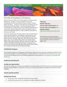 Art with an Emphasis in Art History Stetson University offers an Art with Emphasis in Art History major that features a variety of courses ranging from ancient to contemporary art, from art market to museum studies. The 